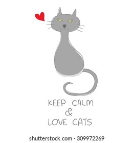 grey cat sitting with red heart doodle and quotes "keep calm & love cats" vector