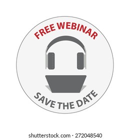 Grey circle webinar icon with laptop and headphones. Text Free Webinar and Save the Date. E-learning and web study symbol