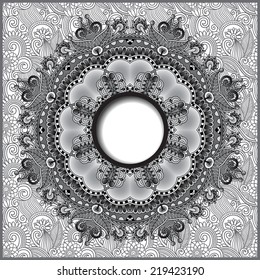 grey floral round pattern in Ukrainian oriental ethnic style for your greeting card or invitation, template frame design for card, vintage lace doily, black and white