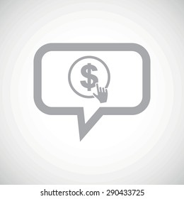 Grey hand cursor clicking on dollar in chat bubble, on white gradient background