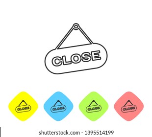 Grey Hanging sign with text Close line icon isolated on white background. Business theme for cafe or restaurant. Set icon in color rhombus buttons. Vector Illustration
