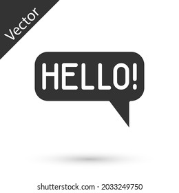 Grey Hello in different languages icon isolated on white background. Speech bubbles.  Vector