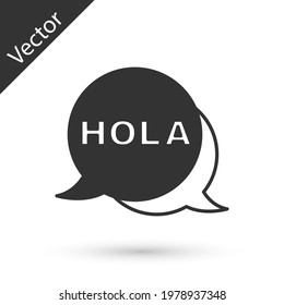 Grey Hola icon isolated on white background.  Vector