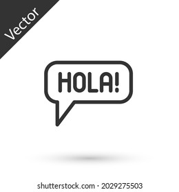 Grey line Hola in different languages icon isolated on white background. Speech bubbles.  Vector