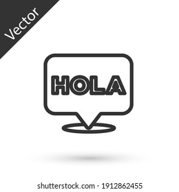 Grey line Hola icon isolated on white background. Vector.