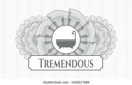 Grey linear rosette with bathtub icon and Tremendous text inside