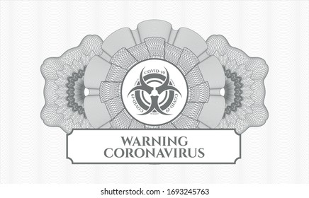 Grey linear rosette with biohazard covid-19 icon and Warning Coronavirus text inside