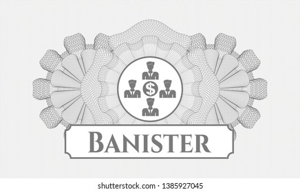 Grey linear rosette with business teamwork and money icon and Banister text inside