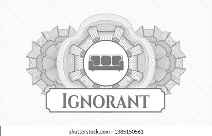 Grey linear rosette with couch icon and Ignorant text inside