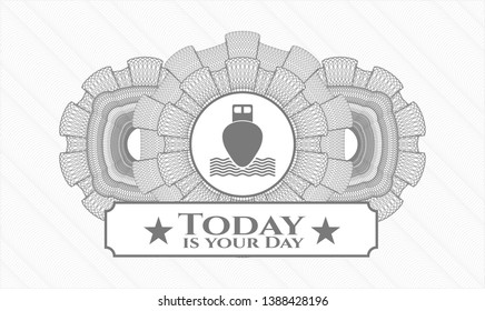 Grey linear rosette with ship icon and Today is your Day text inside
