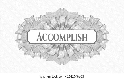 Grey linear rosette with text Accomplish inside