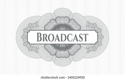 Grey linear rosette with text Broadcast inside