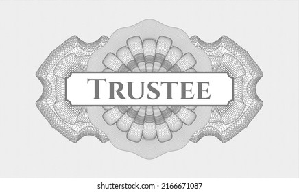Grey linear rosette. Vector Illustration. Detailed with text Trustee inside