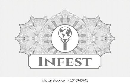 Grey money style emblem or rosette with man lifting world icon and Infest text inside