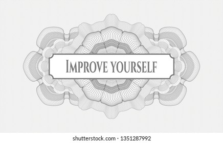 Grey money style emblem or rosette with text Improve yourself inside