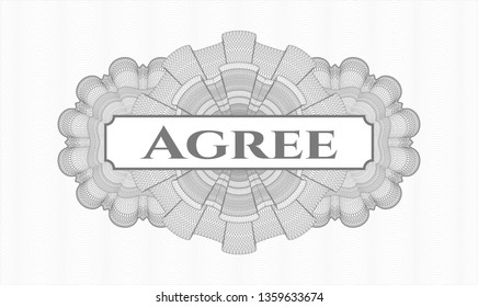 Grey money style emblem or rosette with text Agree inside