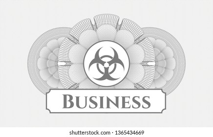 Grey money style emblem or rosette with biohazard icon and Business text inside