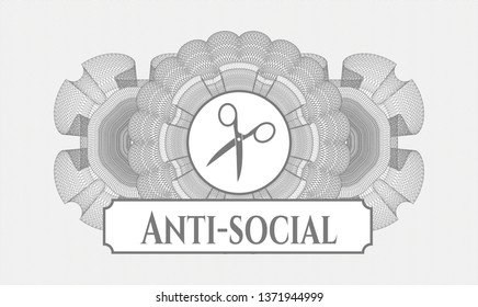 Grey money style emblem or rosette with scissors icon and Anti-social text inside