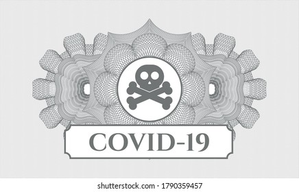 Grey money style emblem or rosette. Vector Illustration. Detailed with crossbones icon and COVID-19 text inside