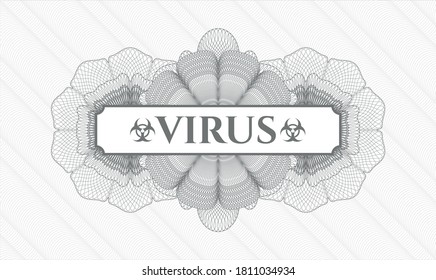 Grey money style emblem or rosette. Vector Illustration. Detailed with text Virus inside