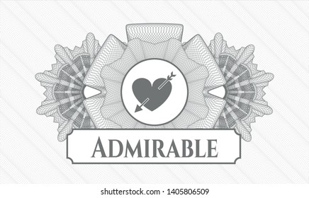 Grey money style rosette with heart with arrow icon and Admirable text inside