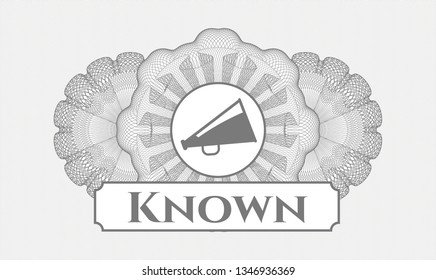 Grey money style rosette with megaphone icon and Known text inside