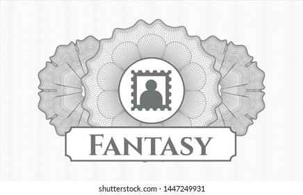 Grey money style rosette with picture icon and Fantasy text inside