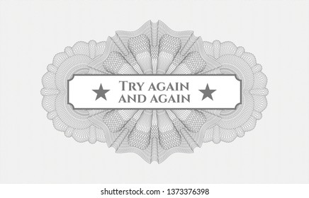 Grey money style rosette with text Try again and again inside