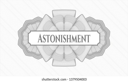 Grey money style rosette with text Astonishment inside