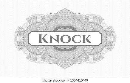 Grey money style rosette with text Knock inside