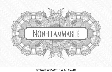 Grey money style rosette with text Non-flammable inside