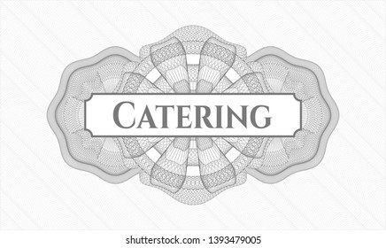 Grey money style rosette with text Catering inside