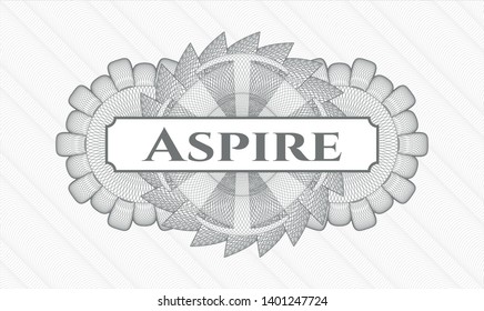 Grey money style rosette with text Aspire inside