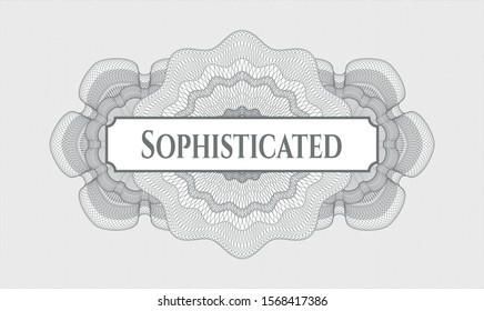 Grey money style rosette with text Sophisticated inside