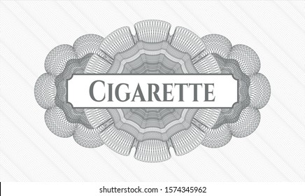 Grey money style rosette with text Cigarette inside
