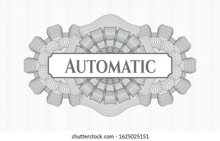 Grey money style rosette with text Automatic inside