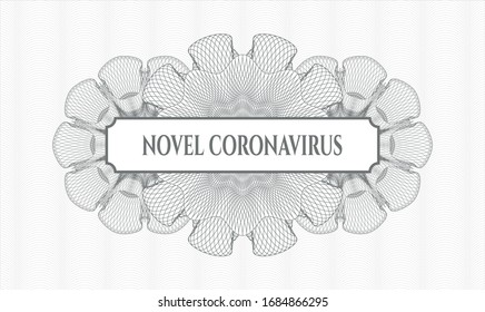 Grey money style rosette with text Novel Coronavirus inside