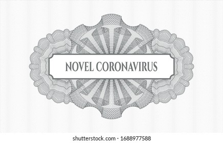 Grey money style rosette with text Novel Coronavirus inside