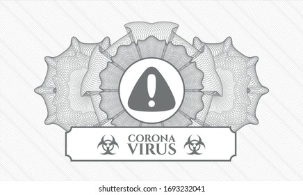 Rosette al estilo del dinero gris. Ilustración vectorial. Detallado con icono de advertencia y texto Coronavirus dentro