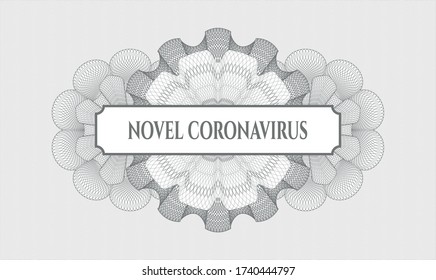 Grey money style rosette. Vector Illustration. Detailed with text Novel Coronavirus inside