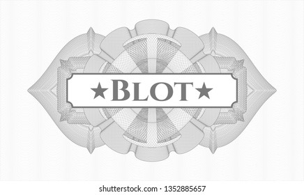 Grey passport money rosette with text Blot inside