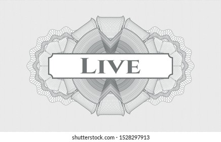 Grey passport money rosette with text Live inside