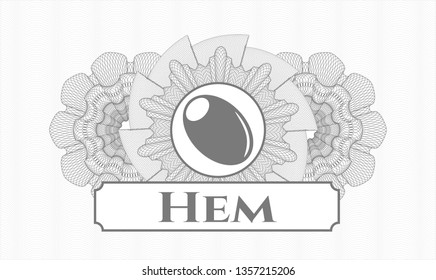 Grey passport money style rosette with olive icon and Hem text inside