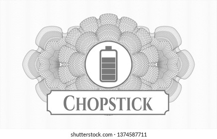 Grey passport money style rosette with battery icon and Chopstick text inside