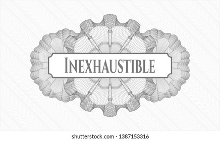 Grey passport money style rosette with text Inexhaustible inside