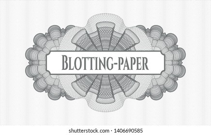 Grey passport money style rosette with text Blotting-paper inside