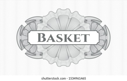 Grey passport money style rosette with text Basket inside