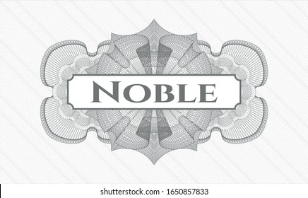 Grey passport money style rosette with text Noble inside