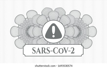 Grey passport money style rosette with warning icon and SARS-CoV-2 text inside