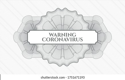 Grey passport money style rosette. Vector Illustration. Detailed with text Warning Coronavirus inside